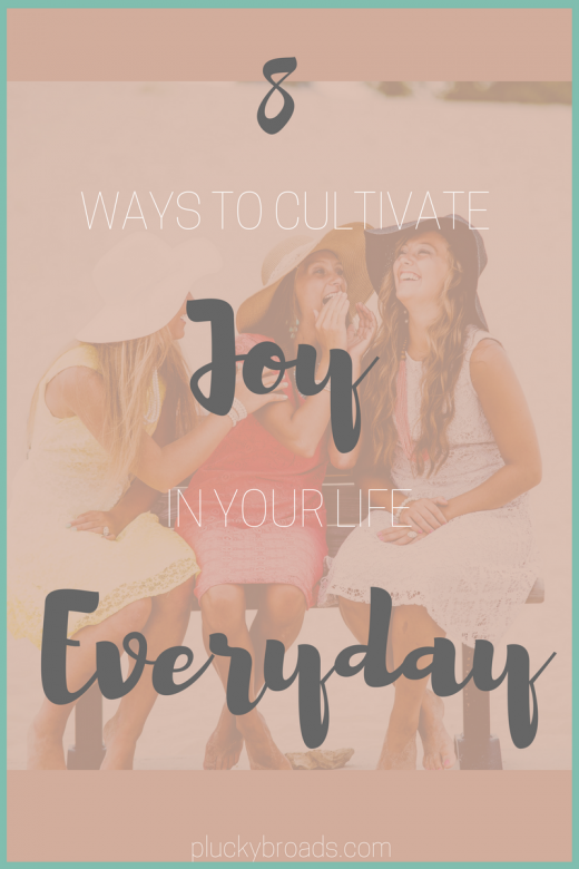 8 Ways to Cultivate Joy in Your Life Everyday