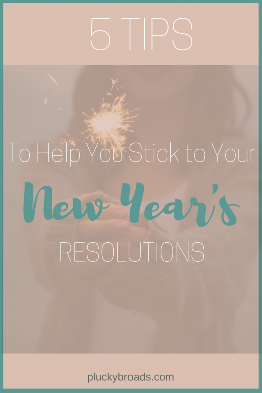 5 Tips to Help You Stick to Your New Year's Resolutions