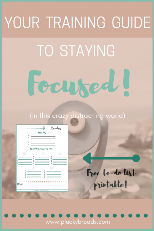 Your training guide to staying focused in this crazy distracting world.